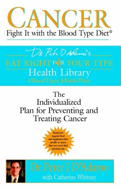 Cancer: Fight It with the Blood Type Diet (eBook, ePUB) - D'Adamo, Peter J.; Whitney, Catherine