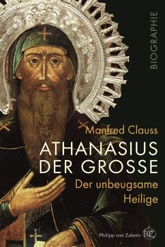 Athanasius der Große (eBook, ePUB) - Clauss, Manfred