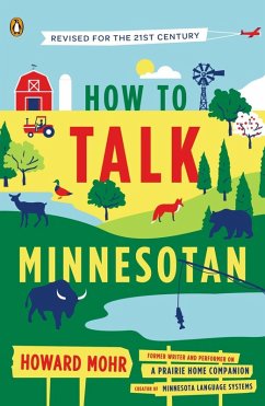 How to Talk Minnesotan (eBook, ePUB) - Mohr, Howard
