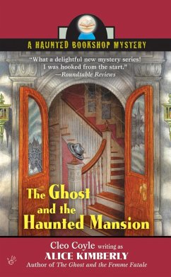 The Ghost and The Haunted Mansion (eBook, ePUB) - Kimberly, Alice; Coyle, Cleo