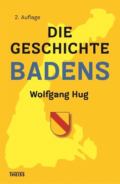 Die Geschichte Badens (eBook, ePUB) - Hug, Wolfgang