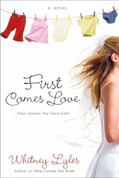 First Comes Love (eBook, ePUB) - Lyles, Whitney