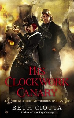 His Clockwork Canary (eBook, ePUB) - Ciotta, Beth