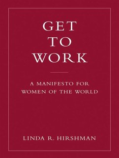 Get to Work (eBook, ePUB) - Hirshman, Linda R.