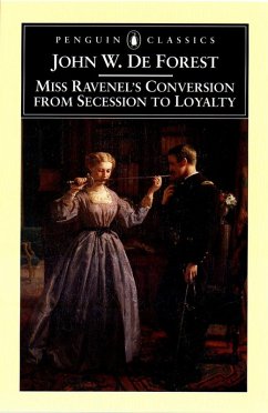 Miss Ravenel's Conversion from Secessions to Loyalty (eBook, ePUB) - De Forest, John W.