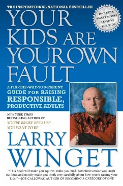 Your Kids Are Your Own Fault (eBook, ePUB) - Winget, Larry