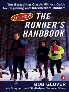 The Runner's Handbook (eBook, ePUB) - Glover, Bob; Shepherd, Jack; Glover, Shelly-Lynn Florence