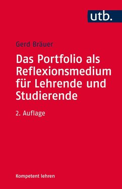 Das Portfolio als Reflexionsmedium für Lehrende und Studierende - Bräuer, Gerd