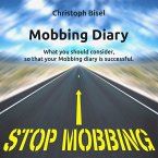 Mobbing Diary - What You Should Consider, so That Your Mobbing Diary Is Successful (MP3-Download)