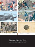 Dashing Diamond Dick and Other Classic Dime Novels (eBook, ePUB) Dashing Diamond Dick and Other Classic Dime Novels (eBook, ePUB)