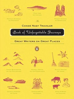 The Conde Nast Traveler Book of Unforgettable Journeys (eBook, ePUB) - Various
