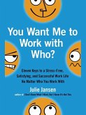 You Want Me to Work with Who? (eBook, ePUB)