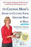 The Coupon Mom's Guide to Cutting Your Grocery Bills in Half (eBook, ePUB)