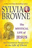 The Mystical Life of Jesus (eBook, ePUB)