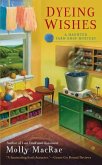 Dyeing Wishes (eBook, ePUB) Dyeing Wishes (eBook, ePUB)