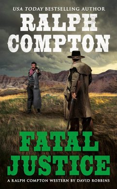 Ralph Compton Fatal Justice (eBook, ePUB) - Robbins, David; Compton, Ralph