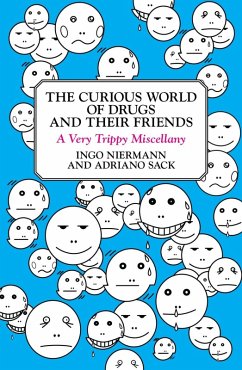 The Curious World of Drugs and Their Friends (eBook, ePUB) - Niermann, Ingo; Sack, Adriano