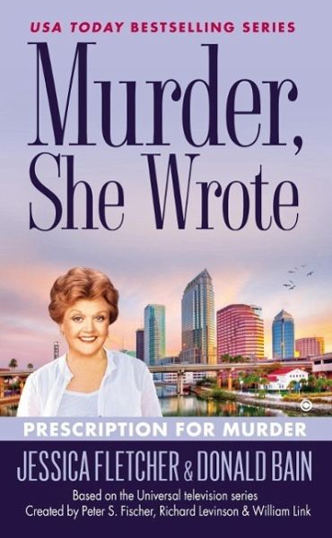 Murder, She Wrote: Prescription For Murder (eBook, ePUB) Murder, She Wrote: Prescription For Murder (eBook, ePUB)
