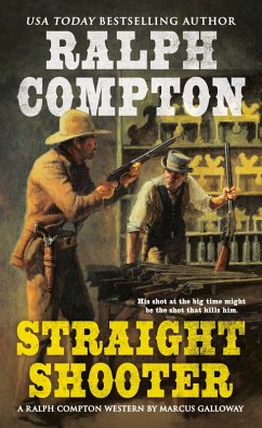 Ralph Compton Straight Shooter (eBook, ePUB) - Galloway, Marcus; Compton, Ralph