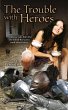 The Trouble With Heroes (eBook, ePUB) - Bild 1