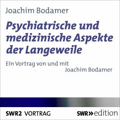 Cover Psychiatrische und medizinische Aspekte der Langeweile (MP3-Download)