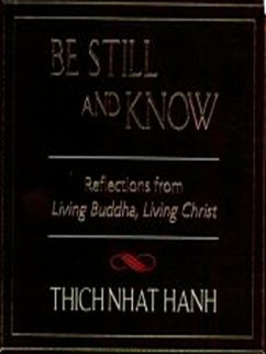 Be Still and Know (eBook, ePUB) - Hanh, Thich Nhat
