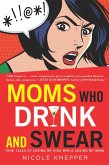 Moms Who Drink and Swear (eBook, ePUB)