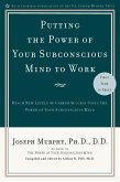 Putting the Power of Your Subconscious Mind to Work (eBook, ePUB)