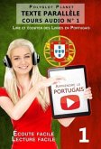 Apprendre le portugais - Texte parallèle   Écoute facile   Lecture facile - COURS AUDIO N° 1 (Lire et écouter des Livres en Portugais, #1) (eBook, ePUB)