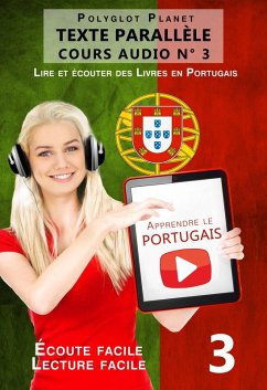 Apprendre le portugais - Texte parallèle   Écoute facile   Lecture facile - COURS AUDIO N° 3 (Lire et écouter des Livres en Portugais, #3) (eBook, ePUB) - Planet, Polyglot