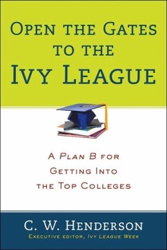 Open the Gates to the Ivy League (eBook, ePUB) - Henderson, C. W.