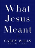 What Jesus Meant (eBook, ePUB)