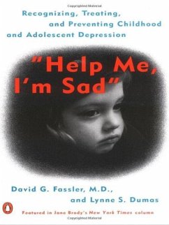 Help Me, I'm Sad (eBook, ePUB) - Fassler, David G.; Dumas, Lynne