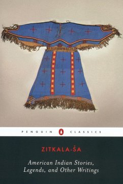 American Indian Stories, Legends, and Other Writings (eBook, ePUB) - Zitkala-Sa