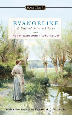 Evangeline and Selected Tales and Poems (eBook, ePUB) - Longfellow, Henry Wadsworth