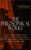 Voltaire - The Philosophical Works: Treatise On Tolerance, Philosophical Dictionary, Candide, Letters on England, Plato's Dream, Dialogues, The Study of Nature, Ancient Faith and Fable, Zadig… (eBook, ePUB)