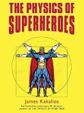 The Physics of Superheroes (eBook, ePUB) The Physics of Superheroes (eBook, ePUB)
