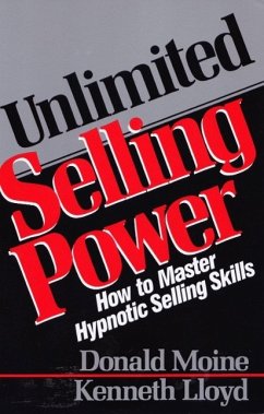 Unlimited Selling Power (eBook, ePUB) - Moine, Donald; Lloyd, Kenneth