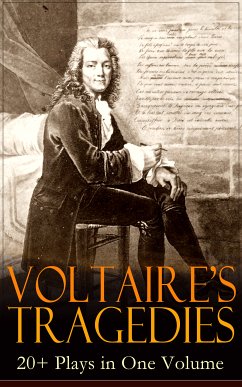 VOLTAIRE'S TRAGEDIES: 20+ Plays in One Volume (eBook, ePUB) - Voltaire