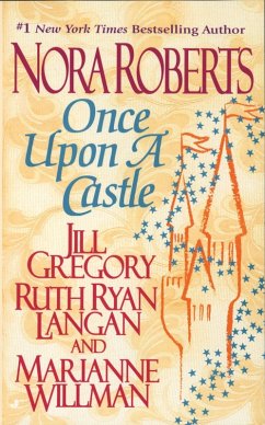 Once Upon a Castle (eBook, ePUB) - Roberts, Nora; Gregory, Jill; Ryan Langan, Ruth; Willman, Marianne