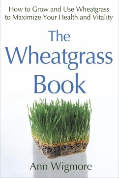 The Wheatgrass Book (eBook, ePUB) - Wigmore, Ann