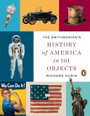 The Smithsonian's History of America in 101 Objects (eBook, ePUB)