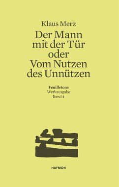 Der Mann mit der Tür oder Vom Nutzen des Unnützen (eBook, ePUB) - Merz, Klaus