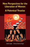New Perspectives for the Liberation of Women - A Polemical Treatise (eBook, ePUB)