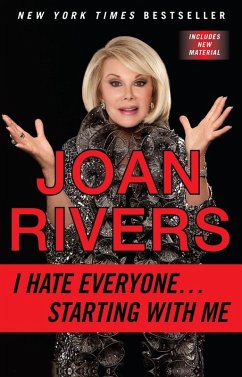 I Hate Everyone...Starting with Me (eBook, ePUB) - Rivers, Joan