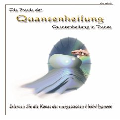 Die Praxis der Quantenheilung - Quantenheilung in Trance (MP3-Download) - Bartle, Jeffrey Jey