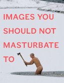 Images You Should Not Masturbate To (eBook, ePUB)