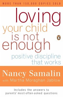 Loving Your Child Is Not Enough (eBook, ePUB) - Samalin, Nancy; Jablow, Martha Moraghan