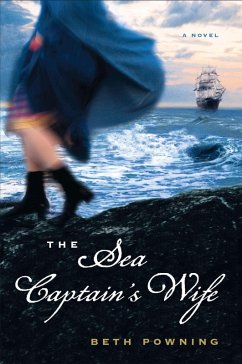 The Sea Captain's Wife (eBook, ePUB) - Powning, Beth