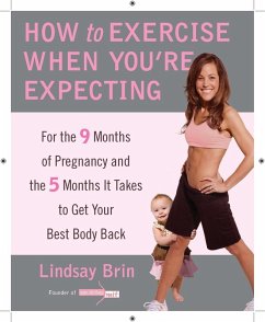 How to Exercise When You're Expecting (eBook, ePUB) - Brin, Lindsay